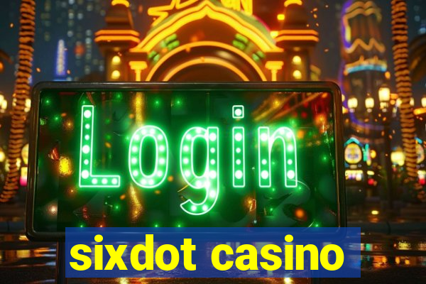 sixdot casino